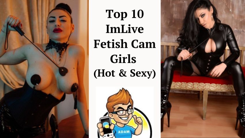 Imlive fetish cam girls